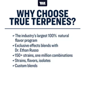 Why Choose True Terpenes?
